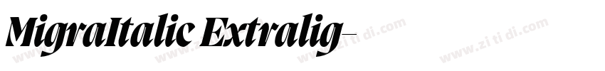 MigraItalic Extralig字体转换 MigraItalic Extralig字体转换